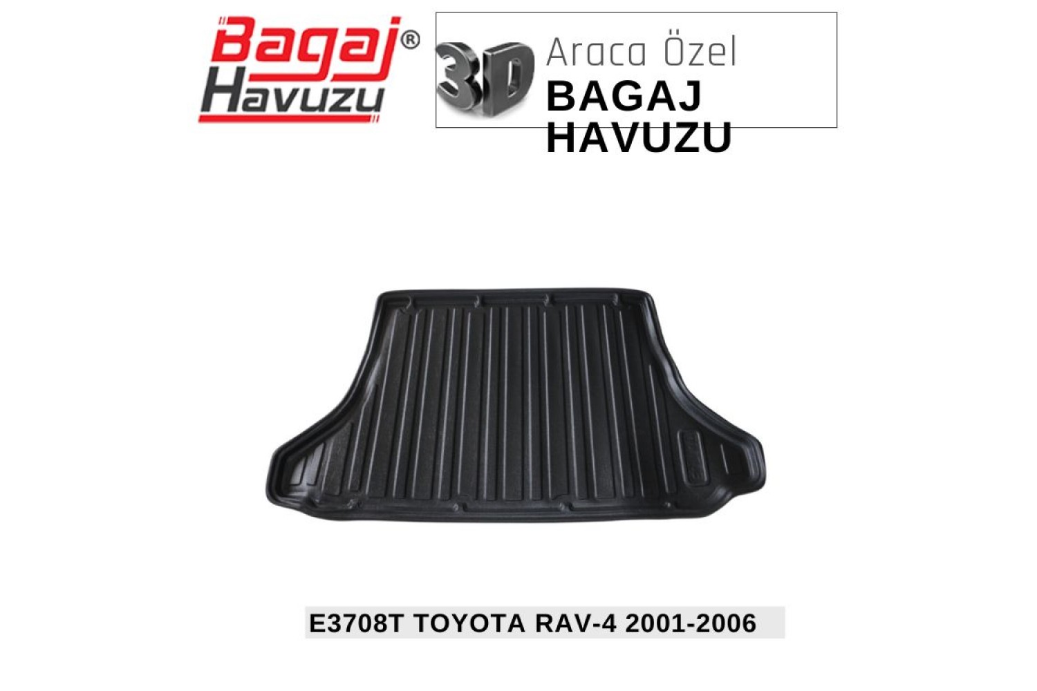 RAV-4 II (XA20) 2001-2006 EKONOMİK SERİ BAGAJ HAVUZU