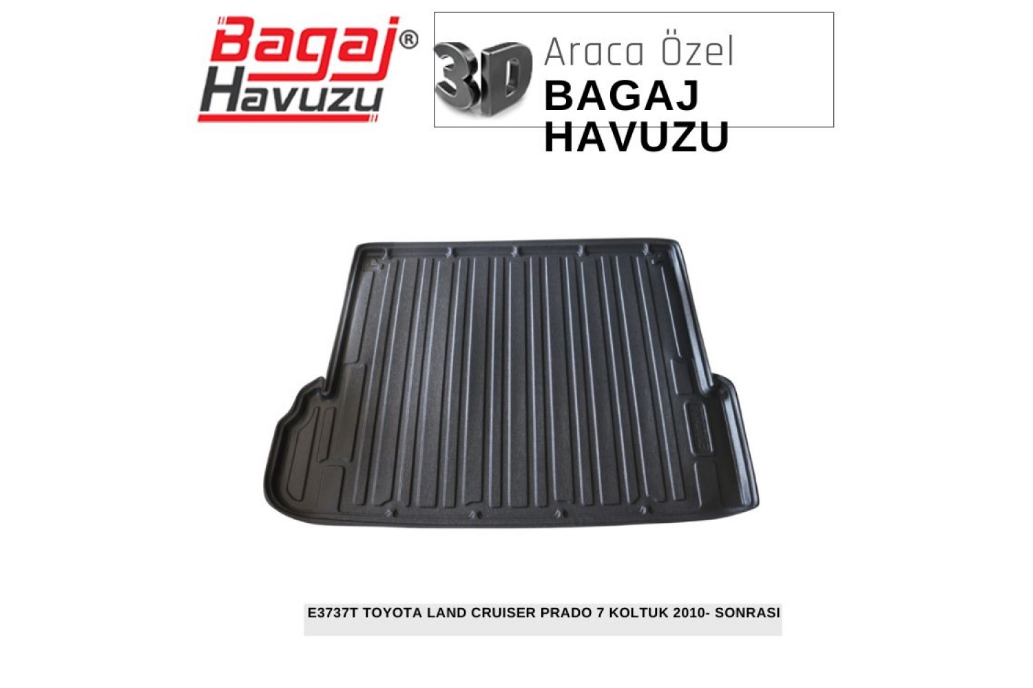 LAND CRUISER (J150) 7 KOLTUK 2010-SONRASI EKONOMİK SERİ BAGAJ HAVUZU