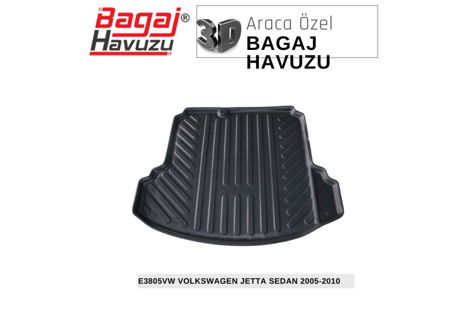 JETTA V (1K) SEDAN 2005-2010 EKONOMİK SERİ BAGAJ HAVUZU