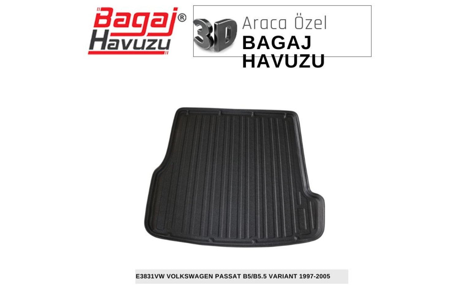 PASSAT (B5/B5.5) VARIANT 1997-2005 EKONOMİK SERİ BAGAJ HAVUZU