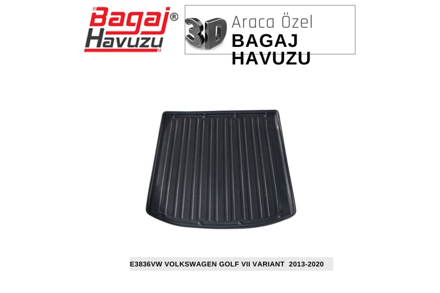 GOLF VII (5G) VARIANT 2013-2020 EKONOMİK SERİ BAGAJ HAVUZU
