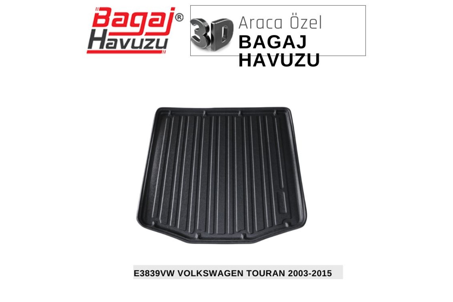 TOURAN (1T-GP-GP2) 5KOLTUK 2003-2015 EKONOMİK SERİ BAGAJ HAVUZU