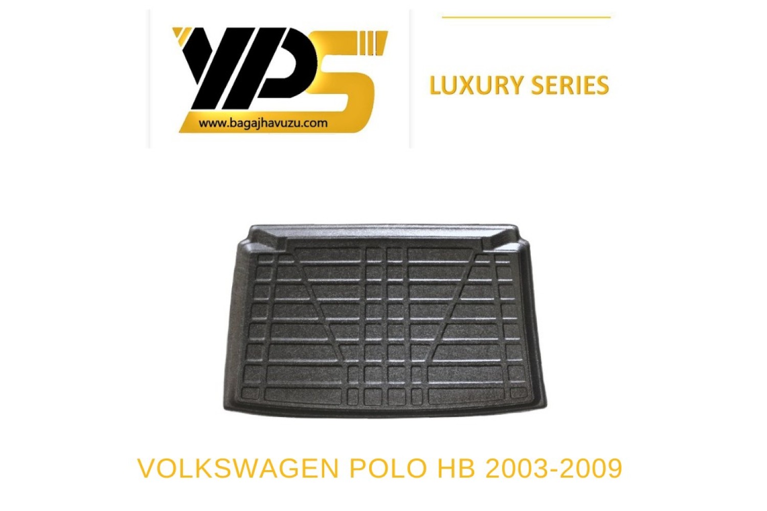 POLO IV (9N-9N3) HB 2003-2009 LÜKS SERİ BAGAJ HAVUZU