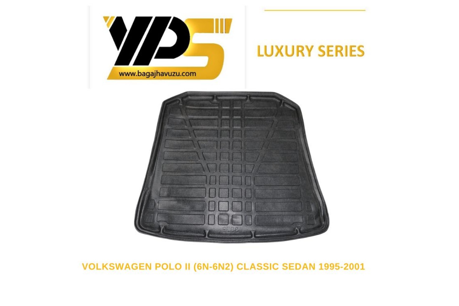 POLO III (6N-6N2) CLASSIC SEDAN 1995-2001 LÜKS SERİ BAGAJ HAVUZU