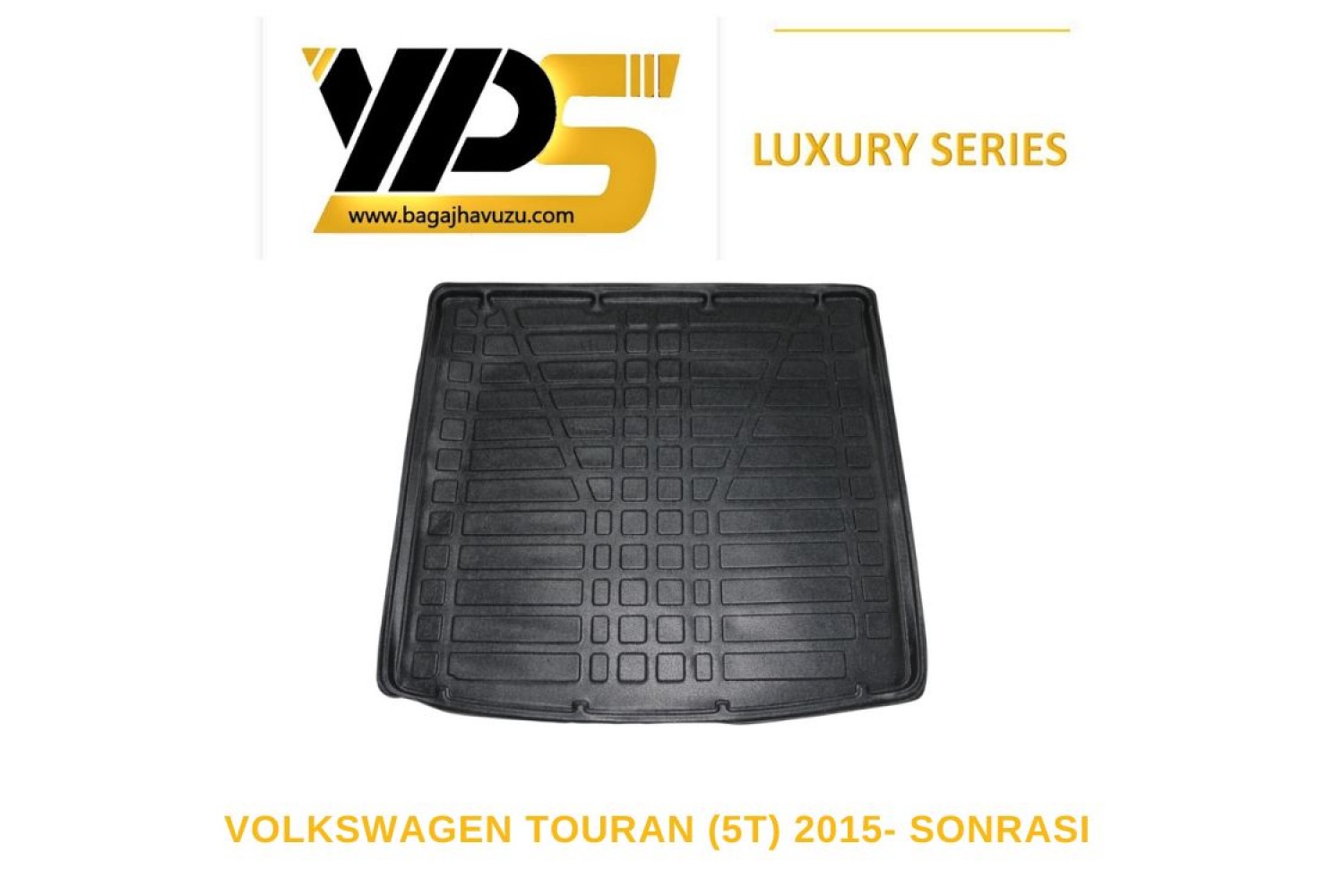 TOURAN (5T) 2015-SONRASI LÜKS SERİ BAGAJ HAVUZU