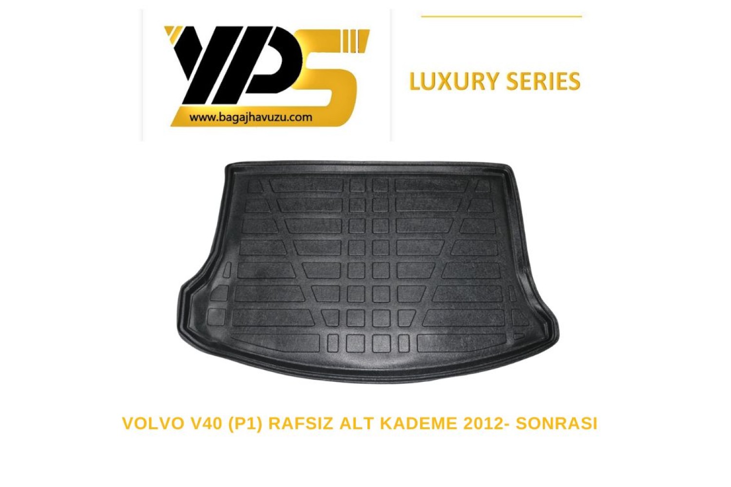 V40 (P1) 2012-SONRASI LÜKS SERİ BAGAJ HAVUZU